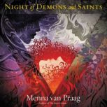 Night of Demons and Saints, Menna van Praag