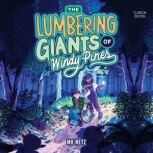 The Lumbering Giants of Windy Pines, Mo Netz
