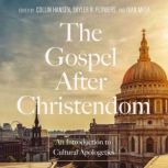 The Gospel After Christendom, Mike Lenz