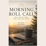 Morning Roll Call, Michael Skowyra