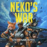 Nekos War, Steven Moates