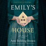 Emily's House, Amy Belding Brown