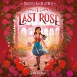 The Last Rose, Leah Cypess