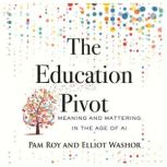 The Education Pivot, Pam Roy