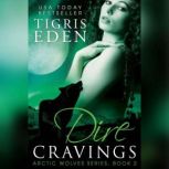 Dire Cravings, Tigris Eden