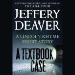 A Textbook Case (a Lincoln Rhyme story)