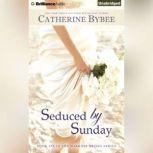 Seduced by Sunday, Catherine Bybee