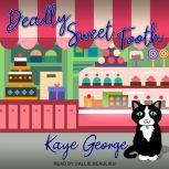 Deadly Sweet Tooth, Kaye George