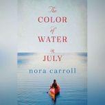 The Color of Water in July, Nora Carroll