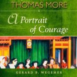 Thomas More, Gerard B. Wegemer