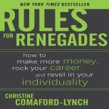 Rules for Renegades, Christine ComafordLynch