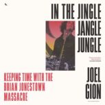 In the Jingle Jangle Jungle, Joel Gion