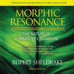 Morphic Resonance, Rupert Sheldrake