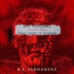 Sins, Tragedies, and Other Things Tha..., R.E. Fernandez