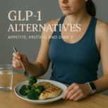 GLP1 Alternatives, Marcus Reed