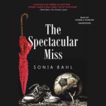 The Spectacular Miss, Sonia Bahl