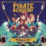 Pirate Academy Missing at Sea, Justin Somper