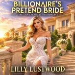 Billionaires Pretend Bride, Lilly Lustwood