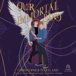 Our Immortal Bind, Christopher Hartland