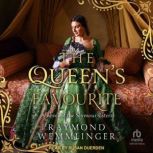 The Queens Favourite, Raymond Wemmlinger