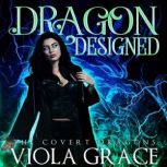 Dragon Designed, Viola Grace