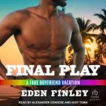 Final Play, Eden Finley