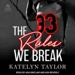 The Rules We Break, Katelyn Taylor