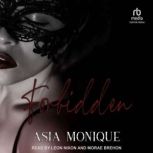 Forbidden, Asia Monique