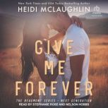 Give Me Forever, Heidi McLaughlin