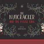 The Nutcracker, E.T.A. Hoffmann