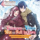 If the Villainess and Villain Met and..., Harunadon