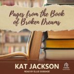 Pages from the Book of Broken Dreams, Kat Jackson