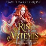 The Rise of Artemis The Golden Age E..., David ParkerRoss