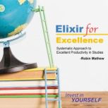Elixir for Excellence, Robin Mathew