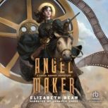 Angel Maker, Elizabeth Bear