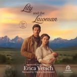 Lily and the Lawman, Erica Vetsch