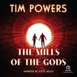 The Mills of the Gods, Tim Powers