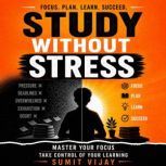 STUDY WITHOUT STRESS, SUMIT VIJAY