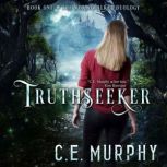 Truthseeker, C.E. Murphy