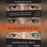 The Sociopath Next Door The Ruthless Versus the Rest of Us, Martha Stout