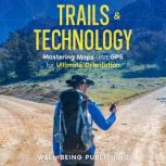 Trails  Technology, WellBeing Publishing