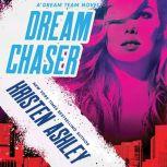 Dream Chaser, Kristen Ashley