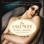 The Last Nude, Ellis Avery