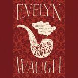 The Complete Stories, Evelyn Waugh