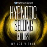 Hypnotic Selling Course, Joe Vitale