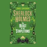 Sherlock Holmes and the Beast of the Stapletons, James Lovegrove