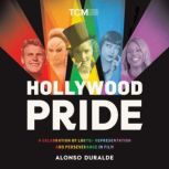 Hollywood Pride, Alonso Duralde