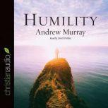 Humility The Beauty of Holiness, Andrew Murray