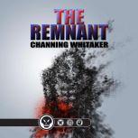 The Remnant, Channing Whitaker