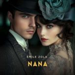 Nana, Volume 2, Emile Zola